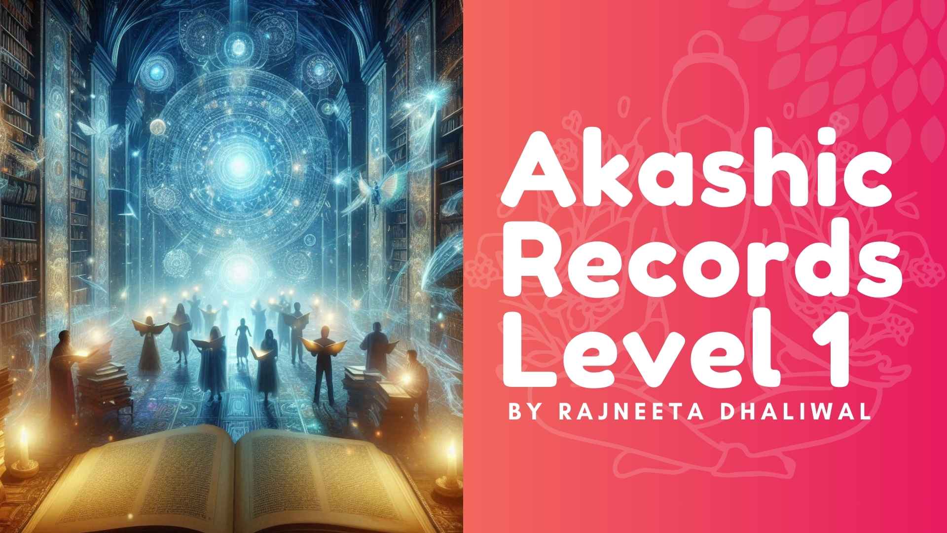 Akashic Record Level 1