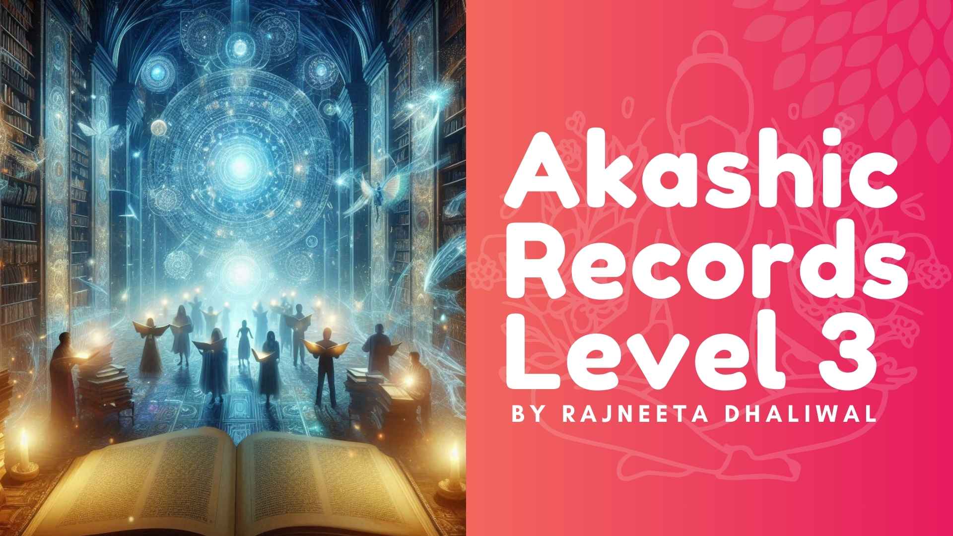 Akashic Record Level 3
