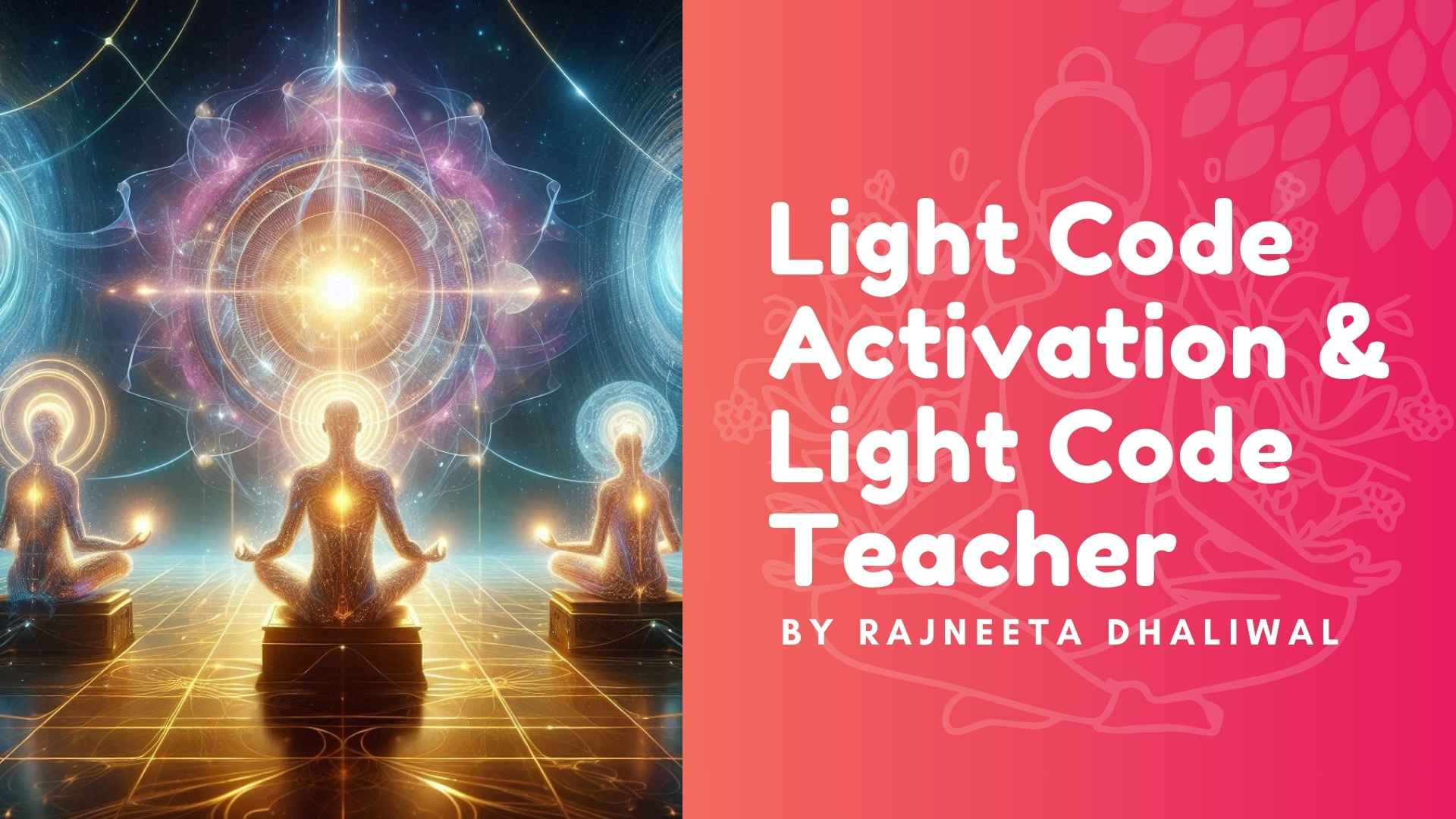Light Code Activation and Light Code Teacher