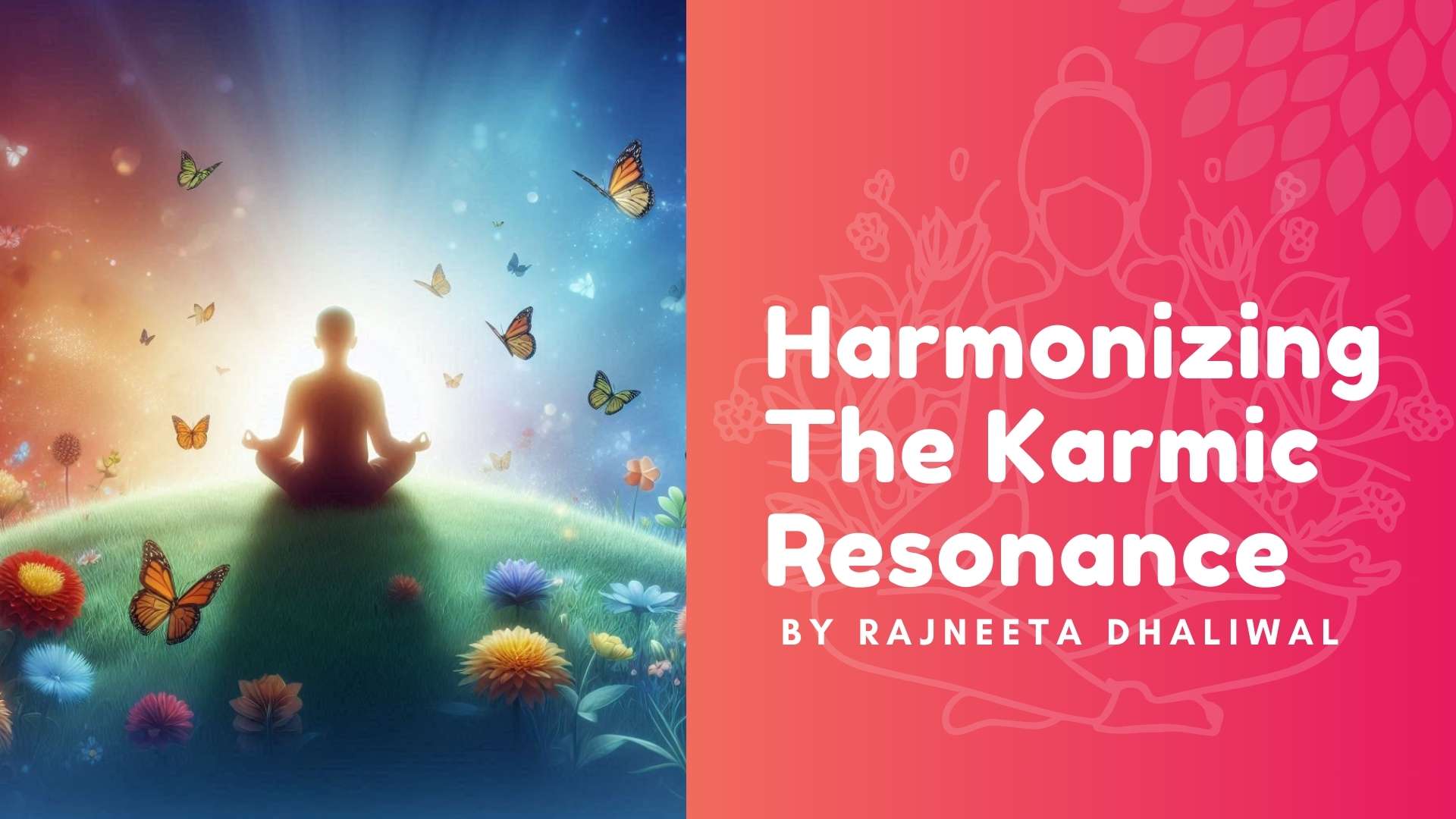 Harmonizing The Karmic Resonance